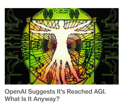 Manchete: “OpenAI Suggests It’s Reached AGI. What Is It Anyway?”